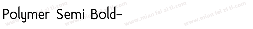 Polymer Semi Bold字体转换